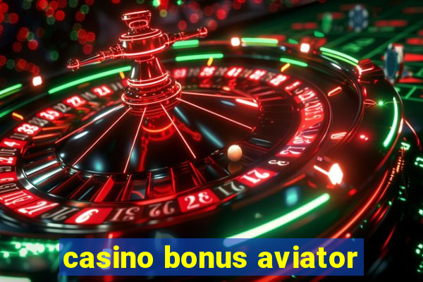 casino bonus aviator