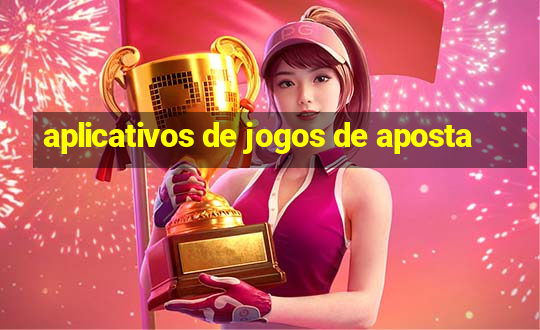 aplicativos de jogos de aposta