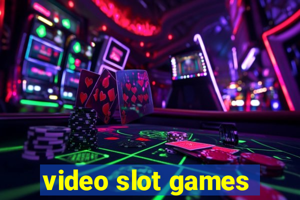 video slot games