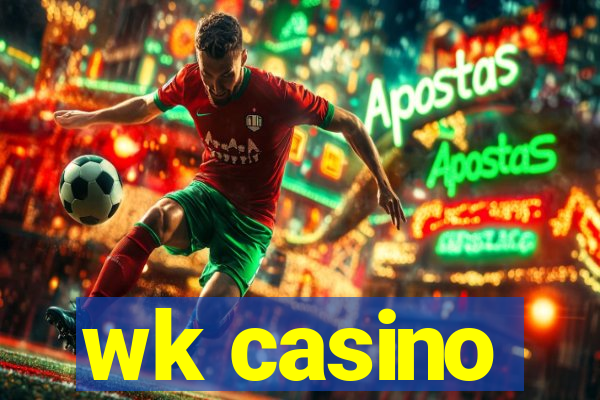 wk casino