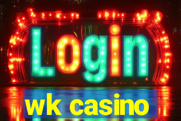 wk casino