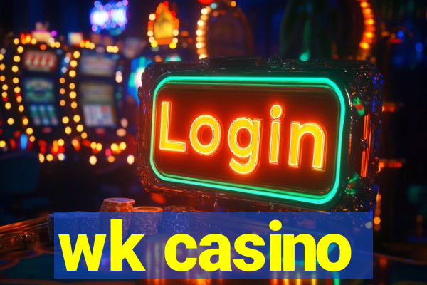 wk casino