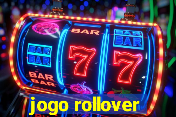 jogo rollover