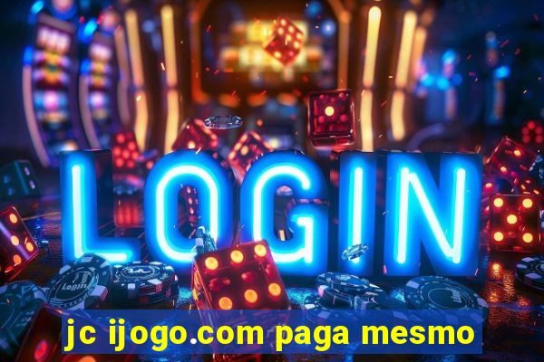 jc ijogo.com paga mesmo