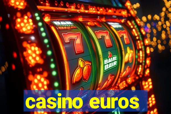 casino euros