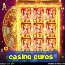 casino euros