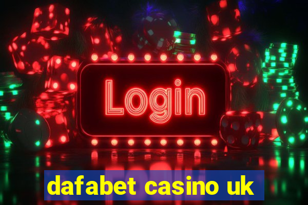 dafabet casino uk