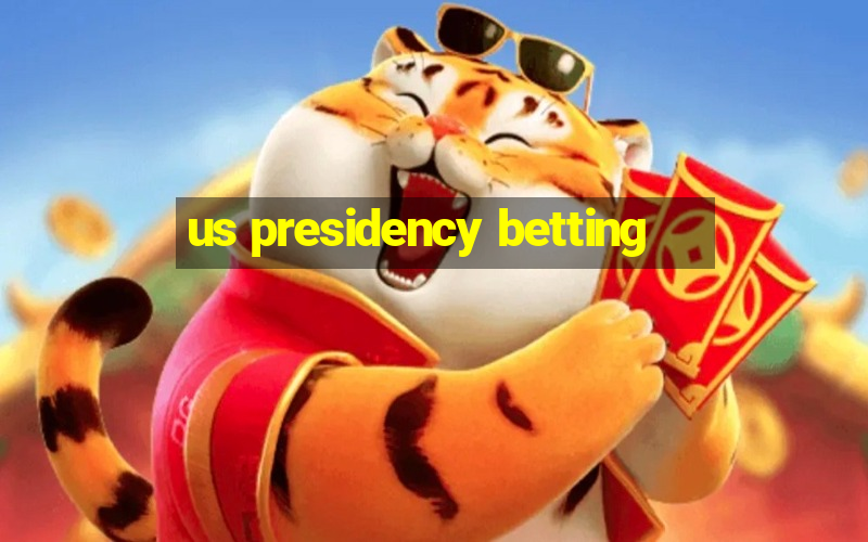 us presidency betting