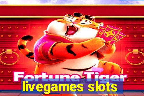 livegames slots