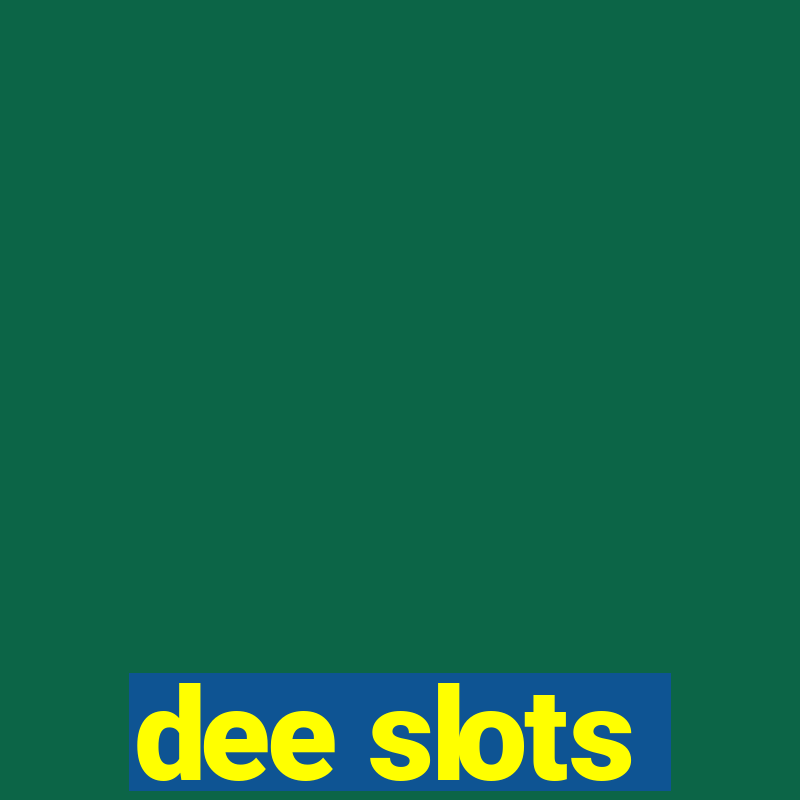 dee slots