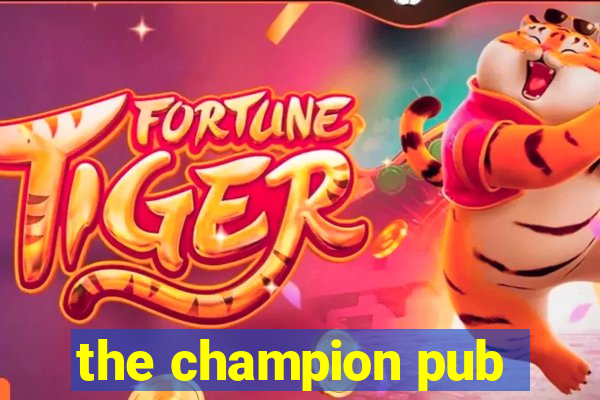 the champion pub