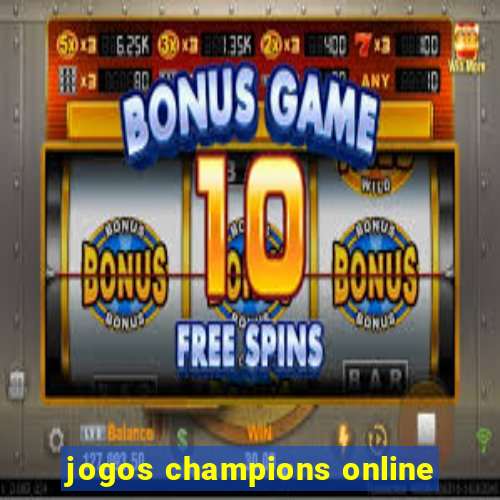 jogos champions online