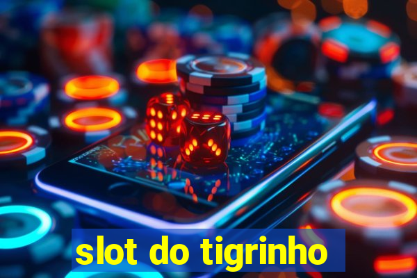 slot do tigrinho