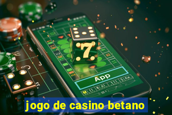 jogo de casino betano