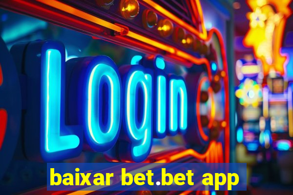 baixar bet.bet app