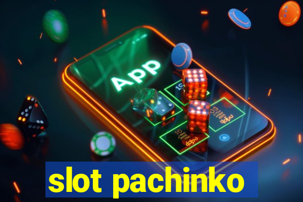 slot pachinko