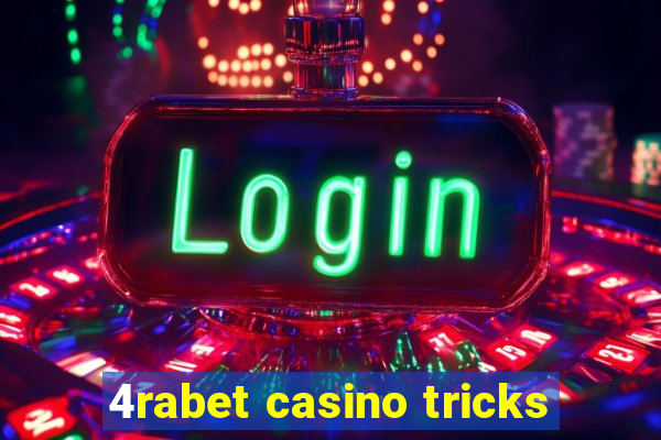 4rabet casino tricks