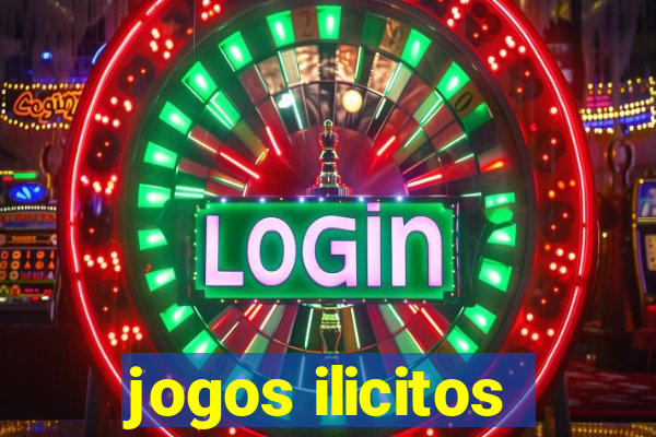 jogos ilicitos