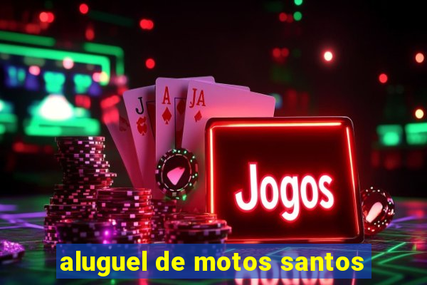 aluguel de motos santos