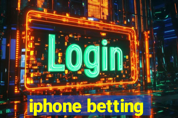 iphone betting