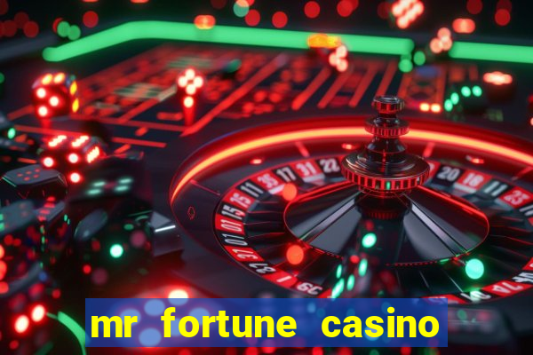 mr fortune casino $25 reais