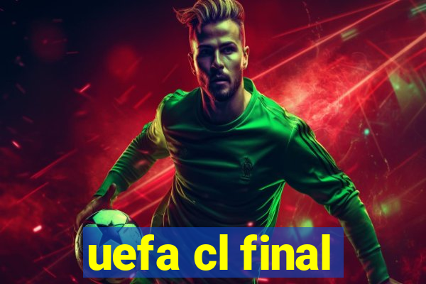 uefa cl final