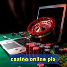 casino online pix