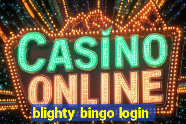 blighty bingo login