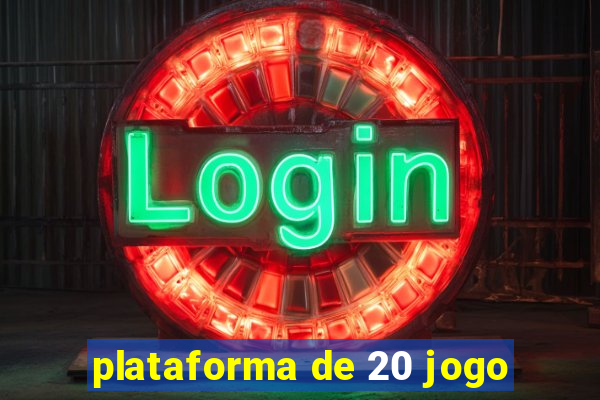 plataforma de 20 jogo