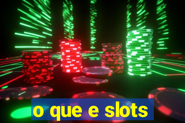 o que e slots