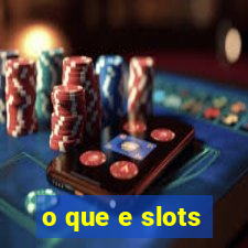 o que e slots