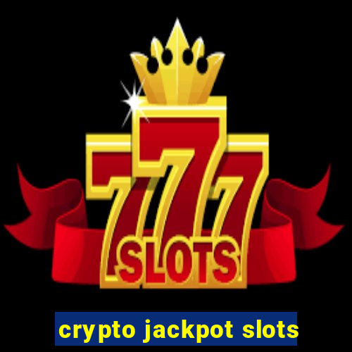 crypto jackpot slots