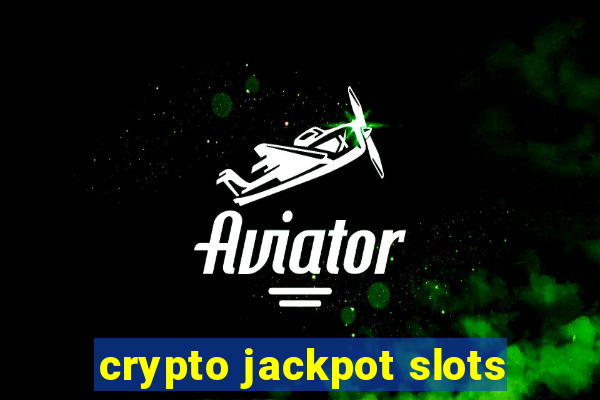 crypto jackpot slots