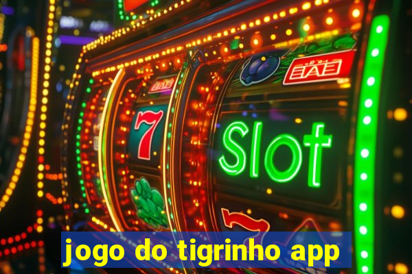 jogo do tigrinho app