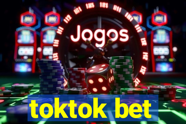 toktok bet