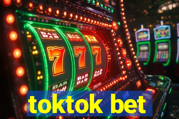 toktok bet