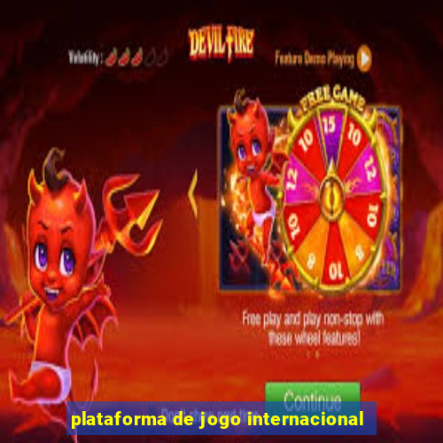 plataforma de jogo internacional