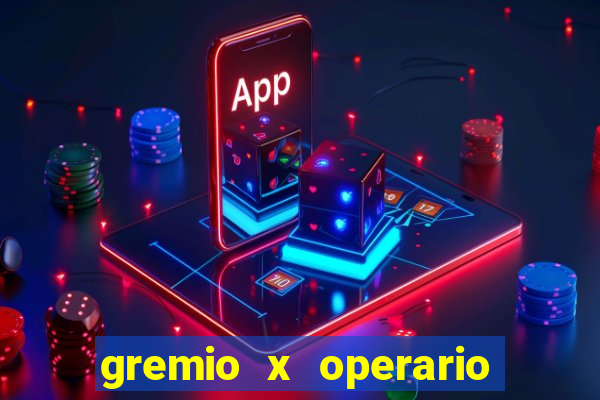 gremio x operario ao vivo