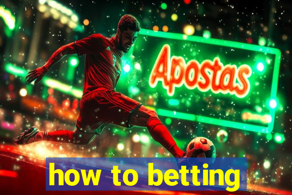 how to betting