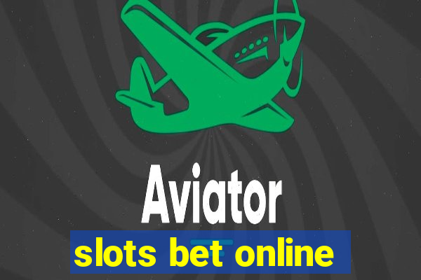 slots bet online