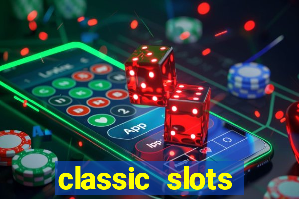 classic slots online game