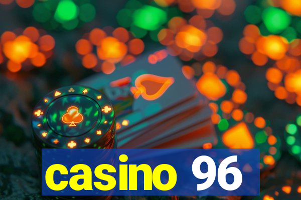 casino 96