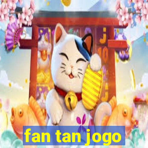 fan tan jogo