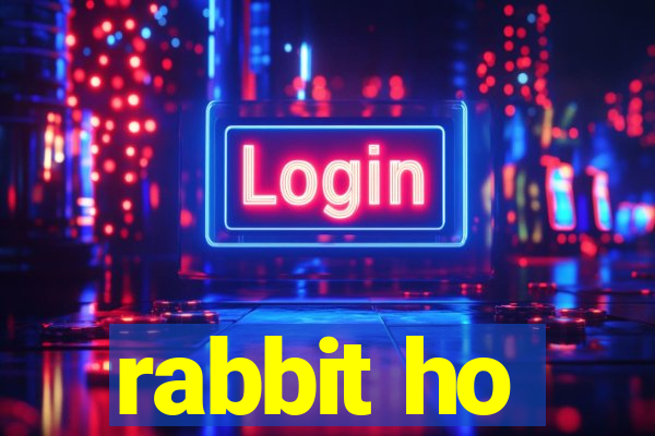 rabbit ho