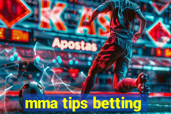 mma tips betting