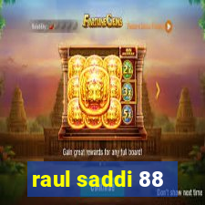 raul saddi 88