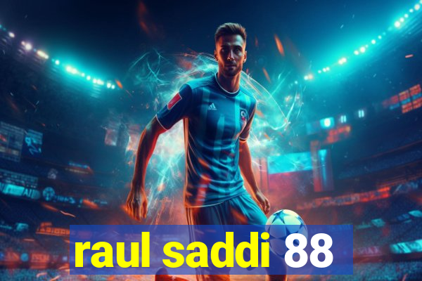 raul saddi 88