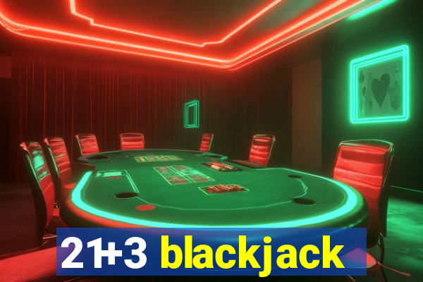 21+3 blackjack