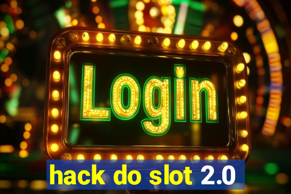 hack do slot 2.0