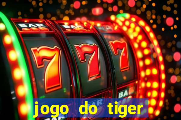 jogo do tiger bonus sem deposito